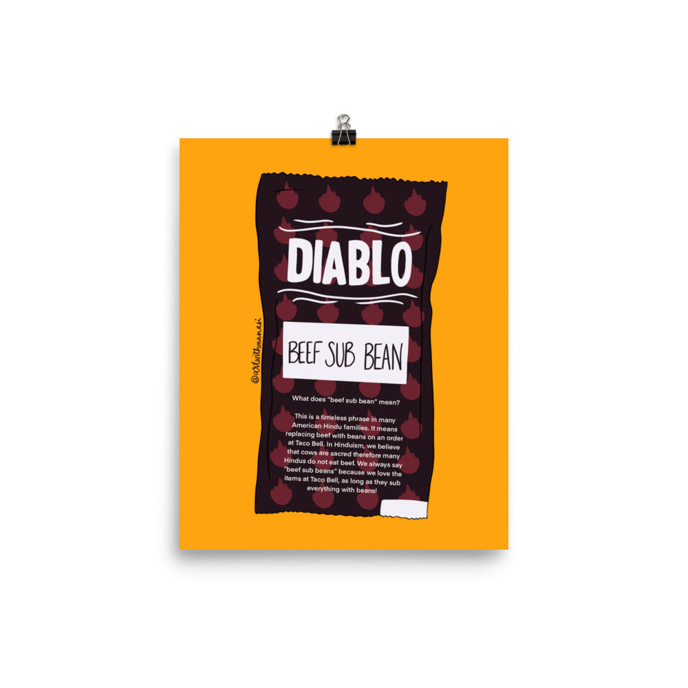 Desi Taco Bell Diablo Sauce Print: Beef Sub Bean