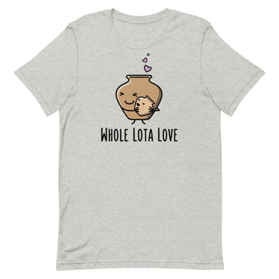 Whole Lota Love - Adult T-shirt