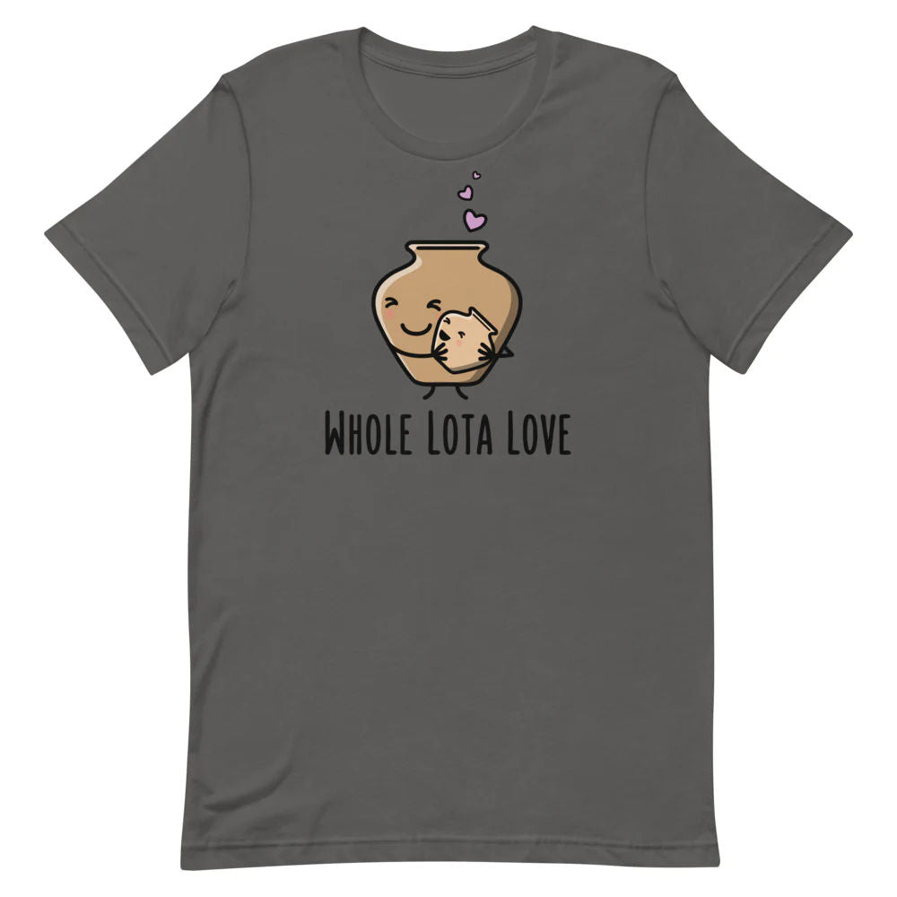 Whole Lota Love - Adult T-shirt