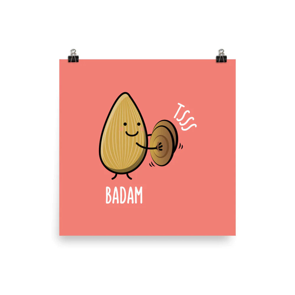 Badam Tsss - Matte Print